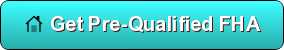 Get Pre-Qualified FHA